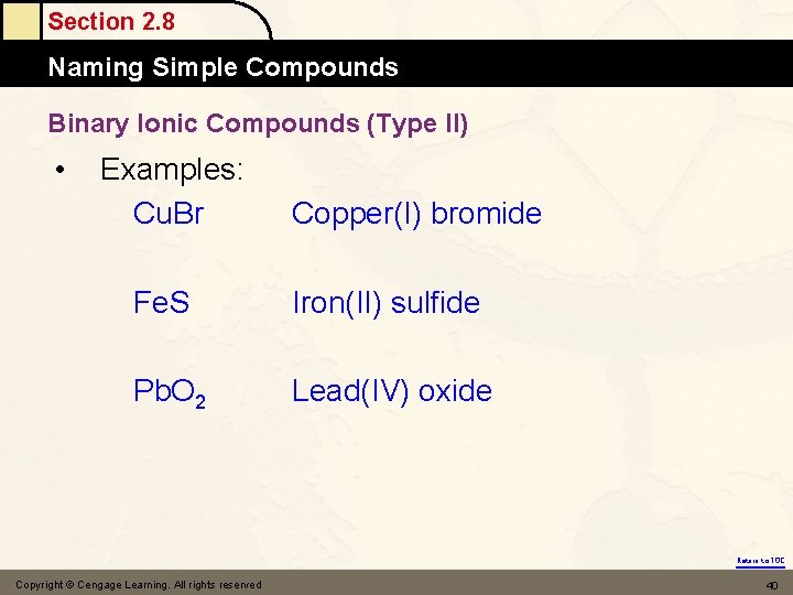 Section 2. 8 Naming Simple Compounds Binary Ionic Compounds (Type II) • Examples: Cu.