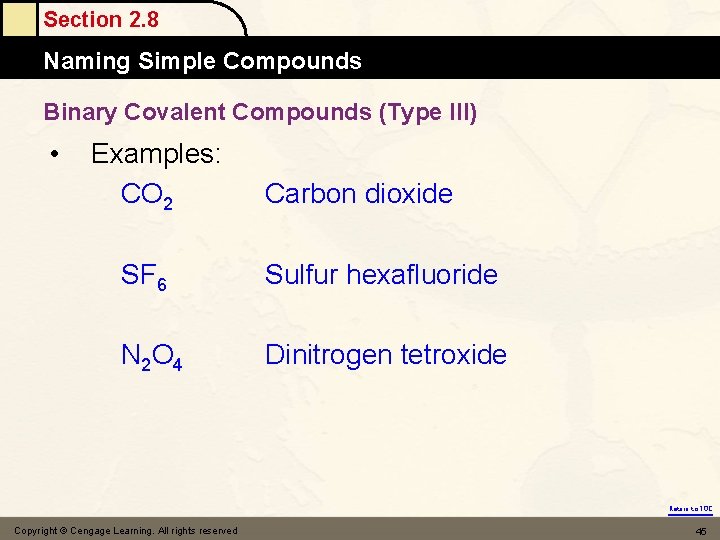 Section 2. 8 Naming Simple Compounds Binary Covalent Compounds (Type III) • Examples: CO