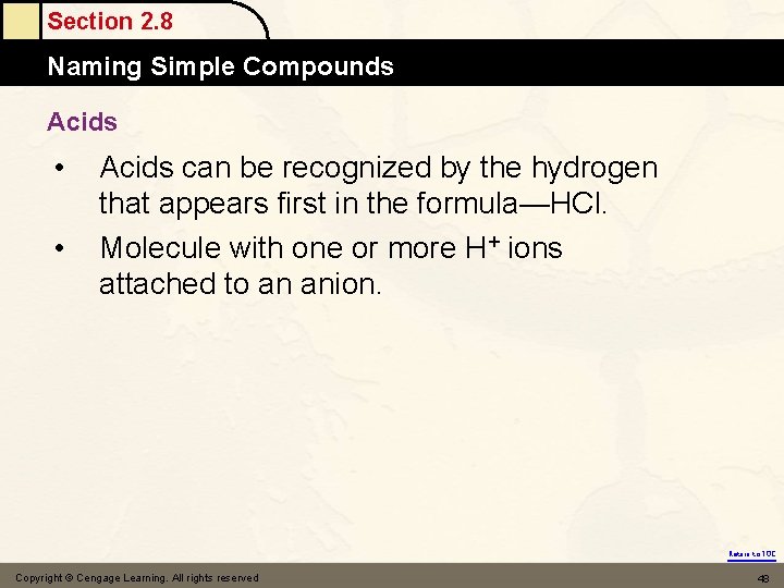 Section 2. 8 Naming Simple Compounds Acids • • Acids can be recognized by