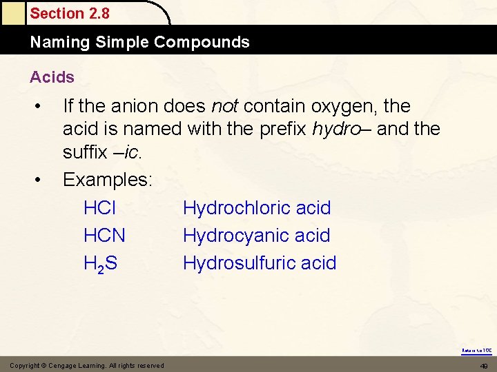 Section 2. 8 Naming Simple Compounds Acids • • If the anion does not