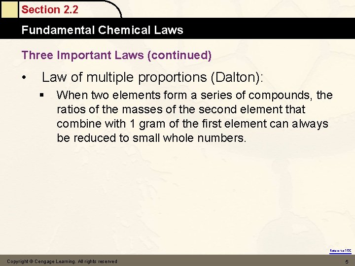 Section 2. 2 Fundamental Chemical Laws Three Important Laws (continued) • Law of multiple