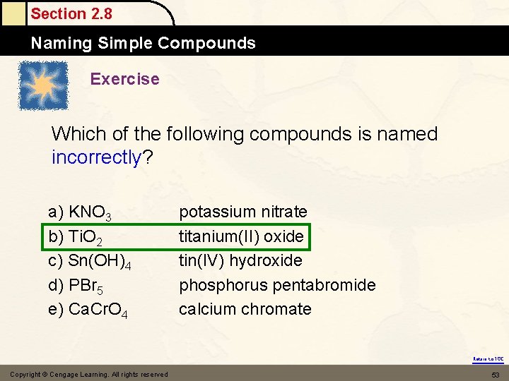 Section 2. 8 Naming Simple Compounds Exercise Which of the following compounds is named