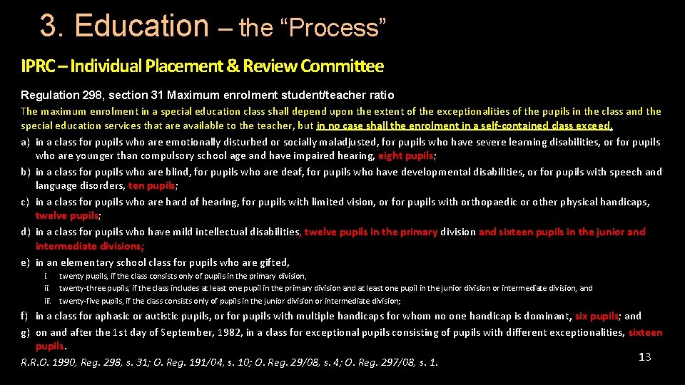 3. Education – the “Process” IPRC – Individual Placement & Review Committee Regulation 298, 3. Education – the “Process” IPRC – Individual Placement & Review Committee Regulation 298,