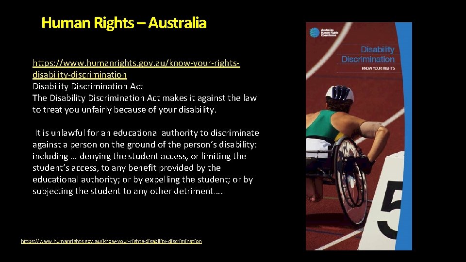 Human Rights – Australia https: //www. humanrights. gov. au/know-your-rightsdisability-discrimination Disability Discrimination Act The Disability Human Rights – Australia https: //www. humanrights. gov. au/know-your-rightsdisability-discrimination Disability Discrimination Act The Disability