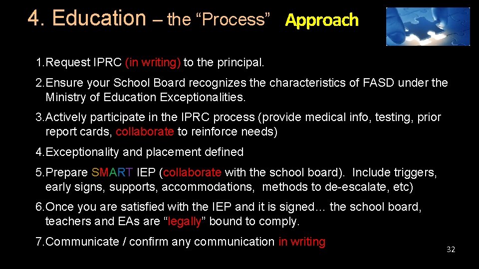 4. Education – the “Process” Approach 1. Request IPRC (in writing) to the principal. 4. Education – the “Process” Approach 1. Request IPRC (in writing) to the principal.