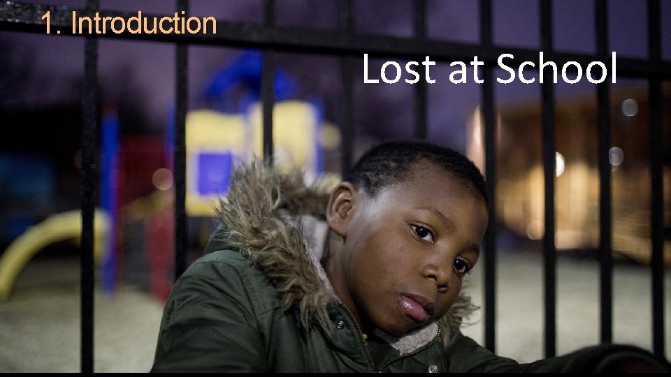 1. Introduction Lost at School 1. Introduction Lost at School