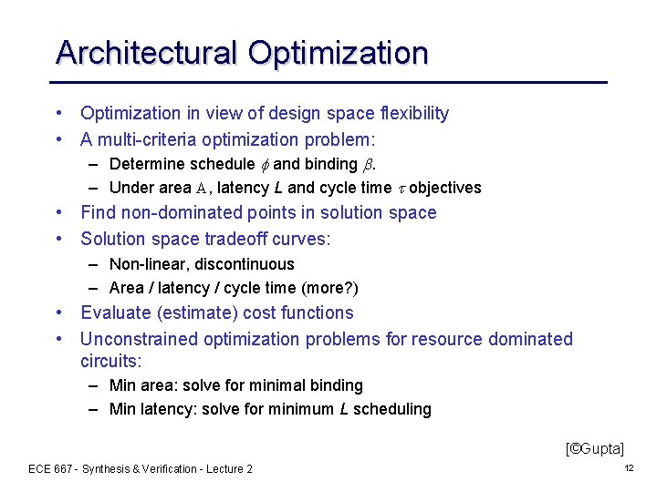 Architectural Optimization • Optimization in view of design space flexibility • A multi-criteria optimization