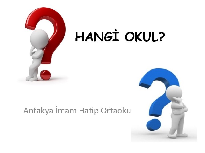 HANGİ OKUL? Antakya İmam Hatip Ortaokulu 