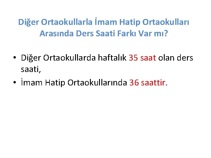 Diğer Ortaokullarla İmam Hatip Ortaokulları Arasında Ders Saati Farkı Var mı? • Diğer Ortaokullarda