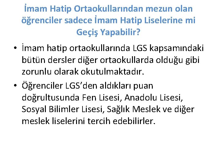 İmam Hatip Ortaokullarından mezun olan öğrenciler sadece İmam Hatip Liselerine mi Geçiş Yapabilir? •