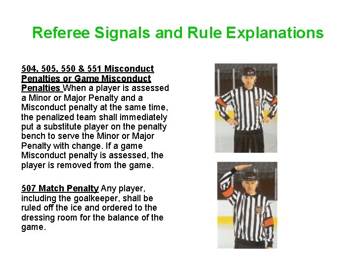 Referee Signals and Rule Explanations 504, 505, 550 & 551 Misconduct Penalties or Game