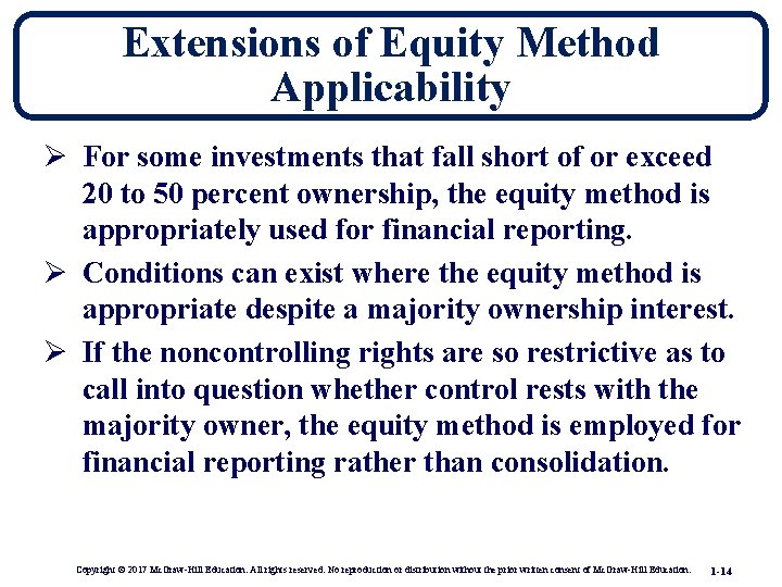 Extensions of Equity Method Applicability Ø For some investments that fall short of or