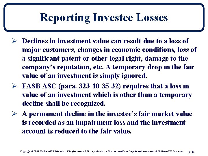 Reporting Investee Losses Ø Declines in investment value can result due to a loss