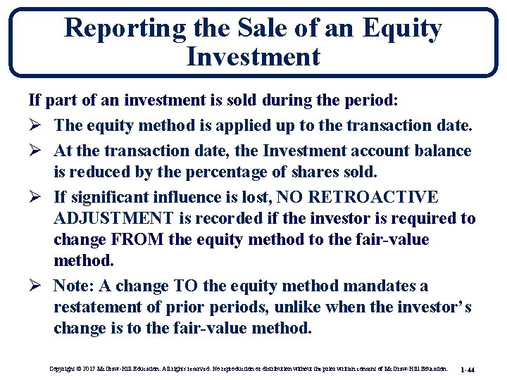 Reporting the Sale of an Equity Investment If part of an investment is sold