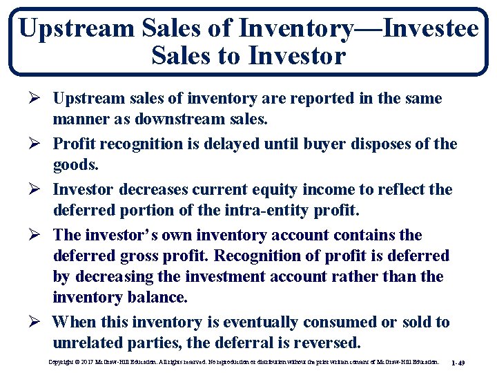 Upstream Sales of Inventory—Investee Sales to Investor Ø Upstream sales of inventory are reported