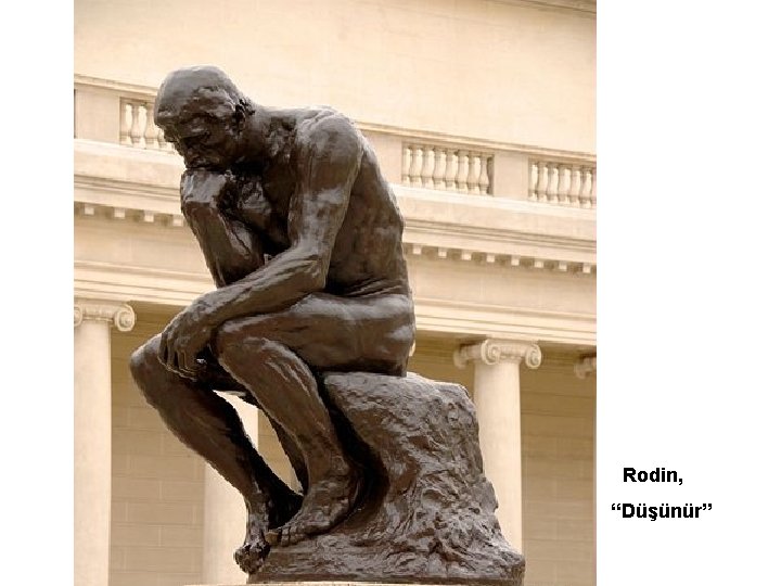 Rodin, “Düşünür” 