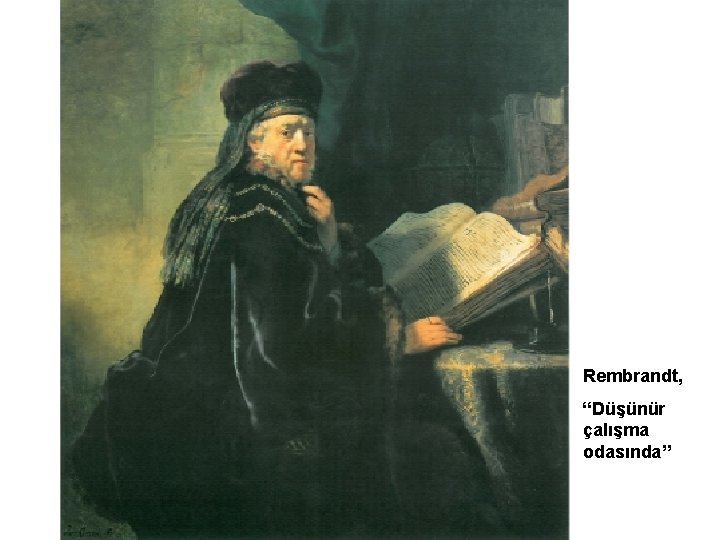 Rembrandt, “Düşünür çalışma odasında” 