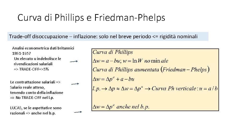 Curva di Phillips e Friedman-Phelps Trade-off disoccupazione – inflazione: solo nel breve periodo <=