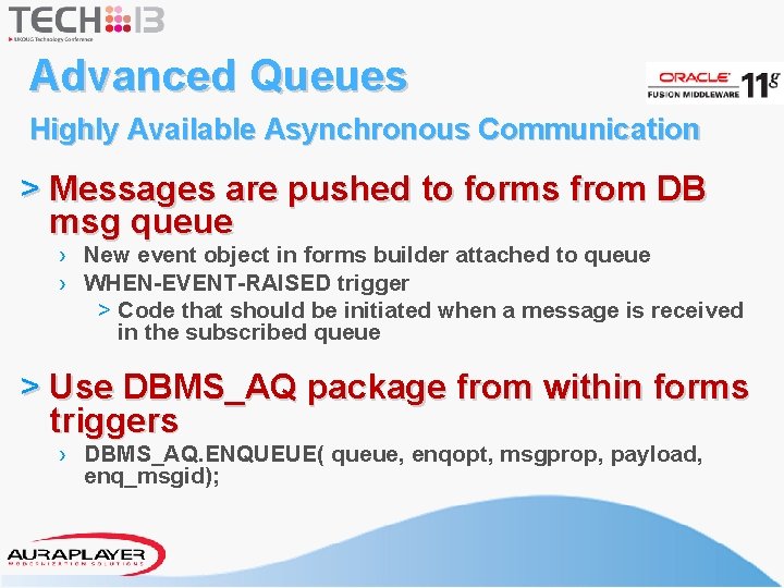 Advanced Queues Highly Available Asynchronous Communication > Messages are pushed to forms from DB