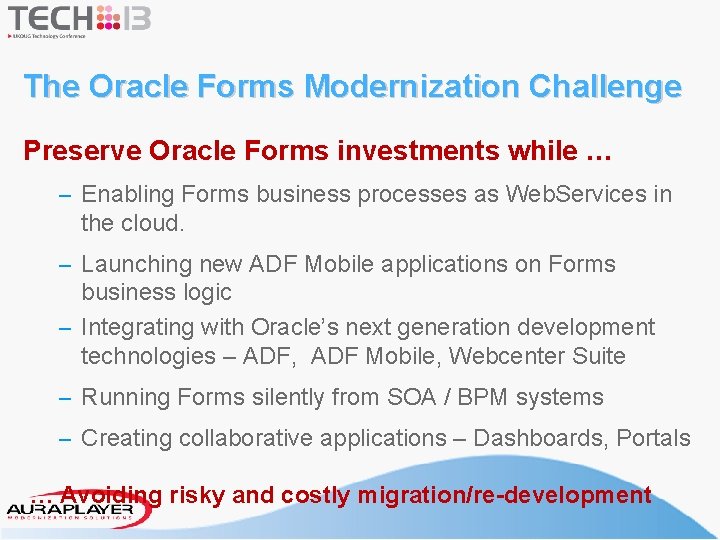 The Oracle Forms Modernization Challenge Preserve Oracle Forms investments while … – Enabling Forms