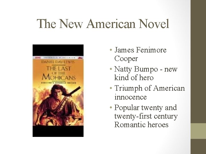 The New American Novel • James Fenimore Cooper • Natty Bumpo - new kind