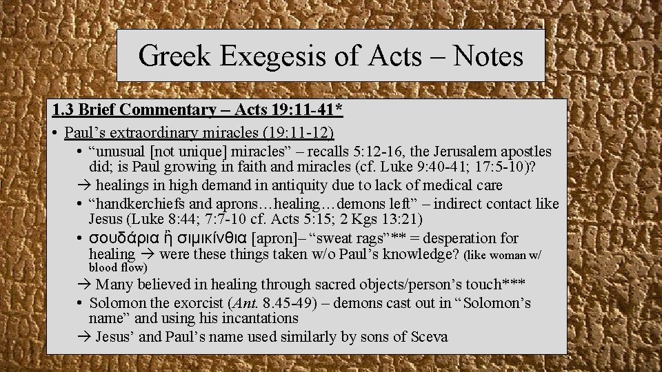 Greek Exegesis of Acts – Notes 1. 3 Brief Commentary – Acts 19: 11