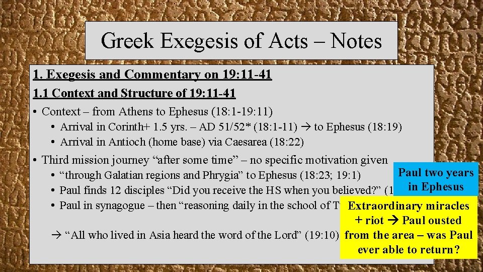 Greek Exegesis of Acts – Notes 1. Exegesis and Commentary on 19: 11 -41