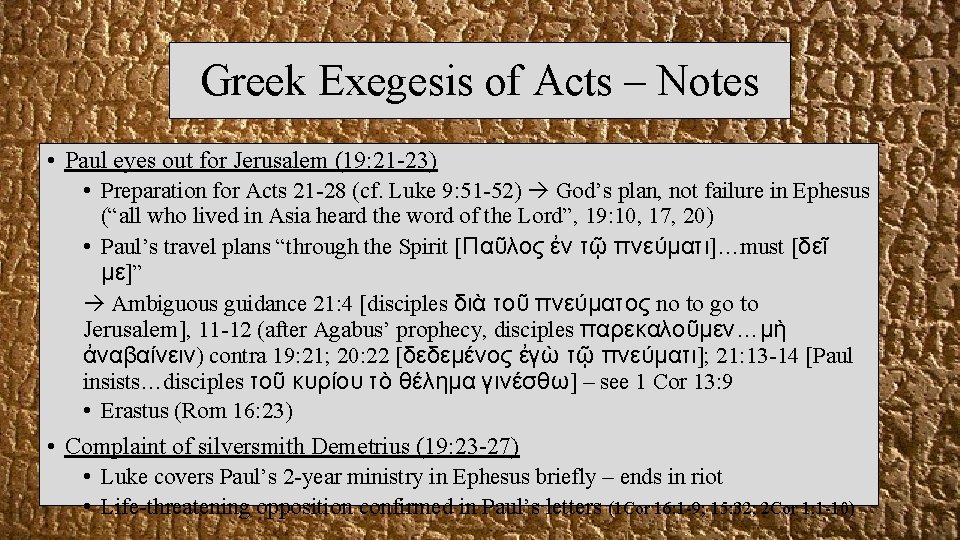 Greek Exegesis of Acts – Notes • Paul eyes out for Jerusalem (19: 21