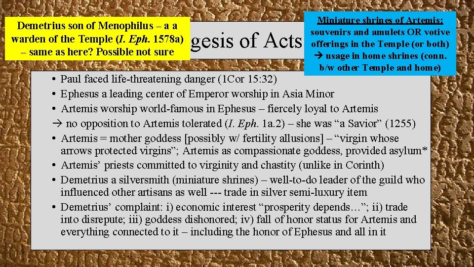Demetrius son of Menophilus – a a warden of the Temple (I. Eph. 1578