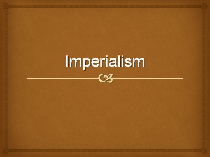 Imperialism 