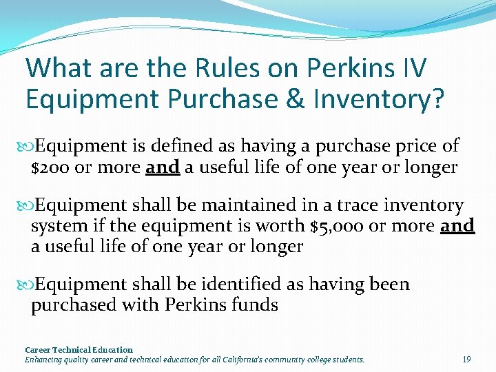 What are the Rules on Perkins IV Equipment Purchase & Inventory? Equipment is defined