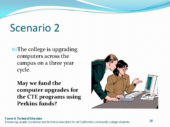 Scenario 2 The college is upgrading computers across the campus on a three year