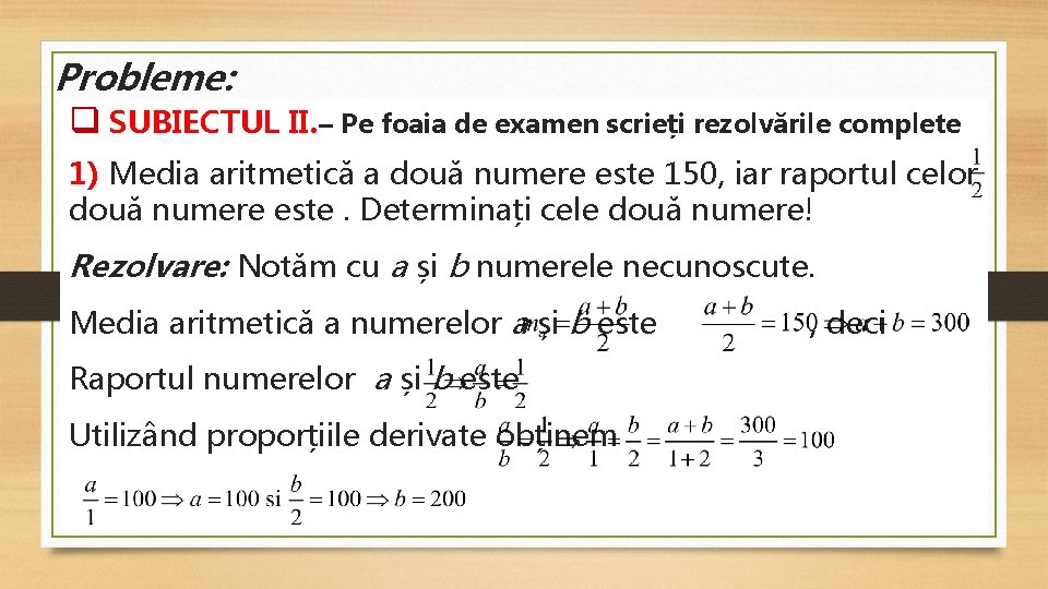 Probleme: q SUBIECTUL II. – Pe foaia de examen scrieți rezolvările complete 1) Media