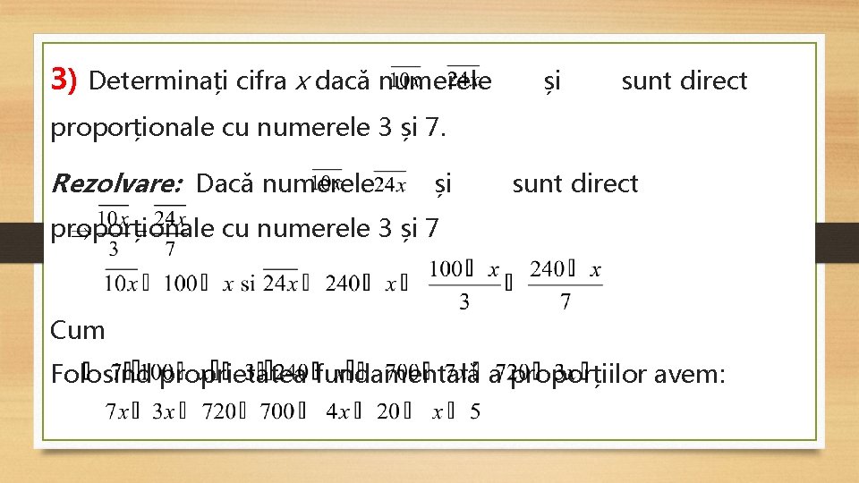 3) Determinați cifra x dacă numerele și sunt direct proporționale cu numerele 3 și