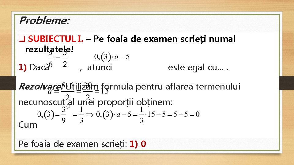 Probleme: q SUBIECTUL I. – Pe foaia de examen scrieți numai rezultatele! 1) Dacă