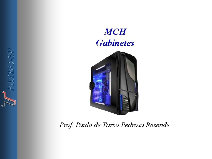 MCH Gabinetes Prof. Paulo de Tarso Pedrosa Rezende 