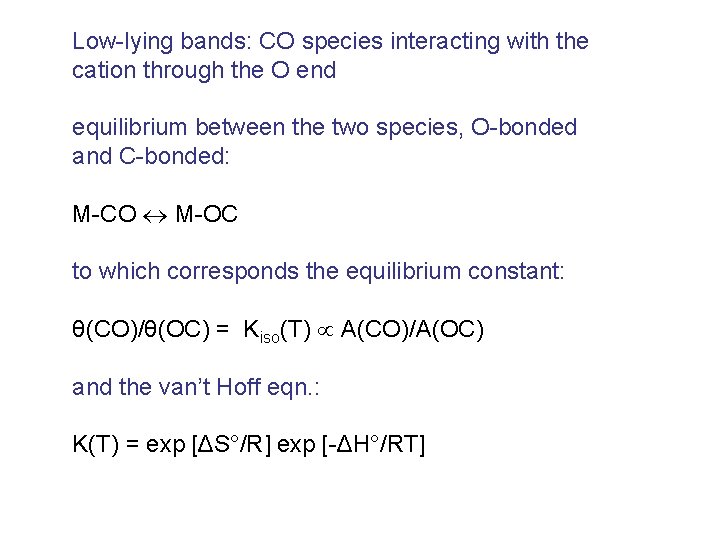 Low-lying bands: CO species interacting with the cation through the O end equilibrium between