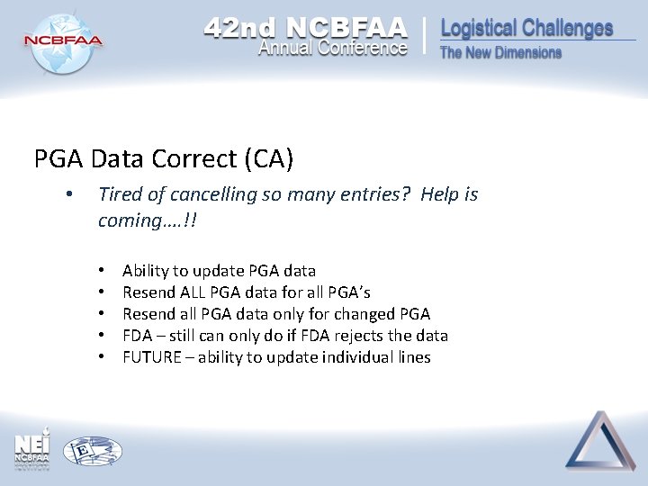 PGA Data Correct (CA) • Tired of cancelling so many entries? Help is coming….