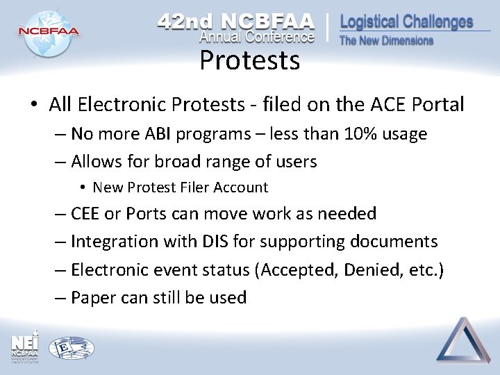 Protests • All Electronic Protests - filed on the ACE Portal – No more