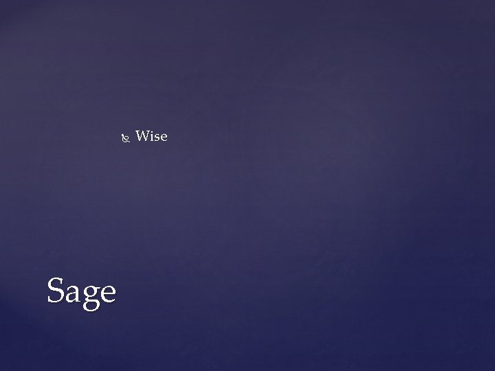 Sage Wise Sage Wise