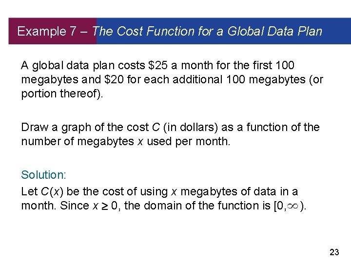 Example 7 – The Cost Function for a Global Data Plan A global data