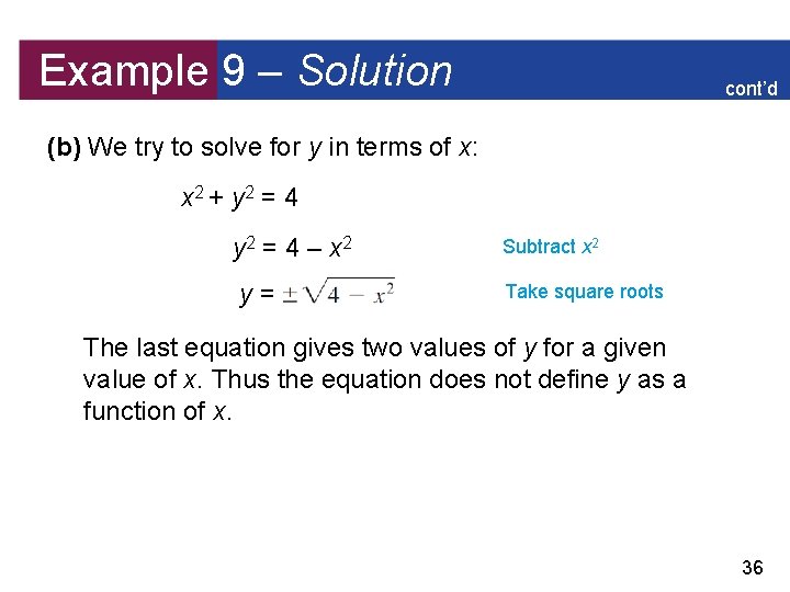 Example 9 – Solution cont’d (b) We try to solve for y in terms