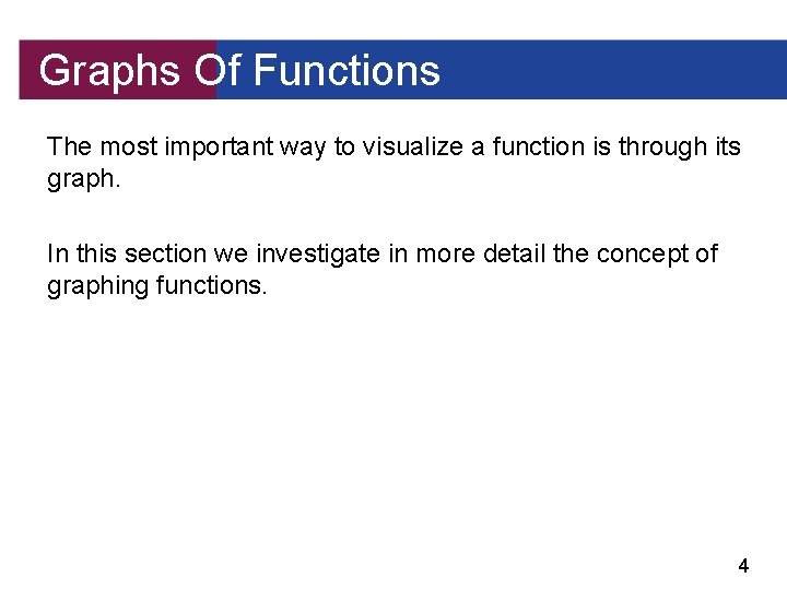 Graphs Of Functions The most important way to visualize a function is through its