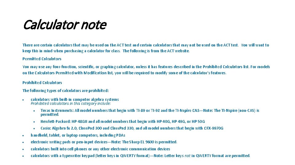Calculator note There are certain calculators that may be used on the ACT test