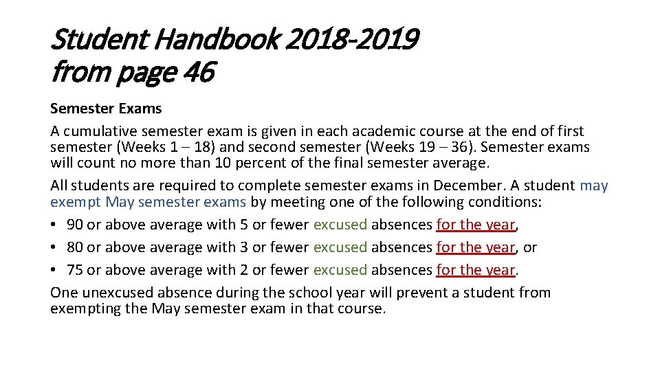Student Handbook 2018 -2019 from page 46 Semester Exams A cumulative semester exam is