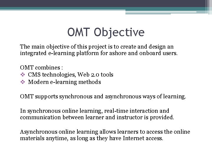 OMT Objective The main objective of this project is to create and design an