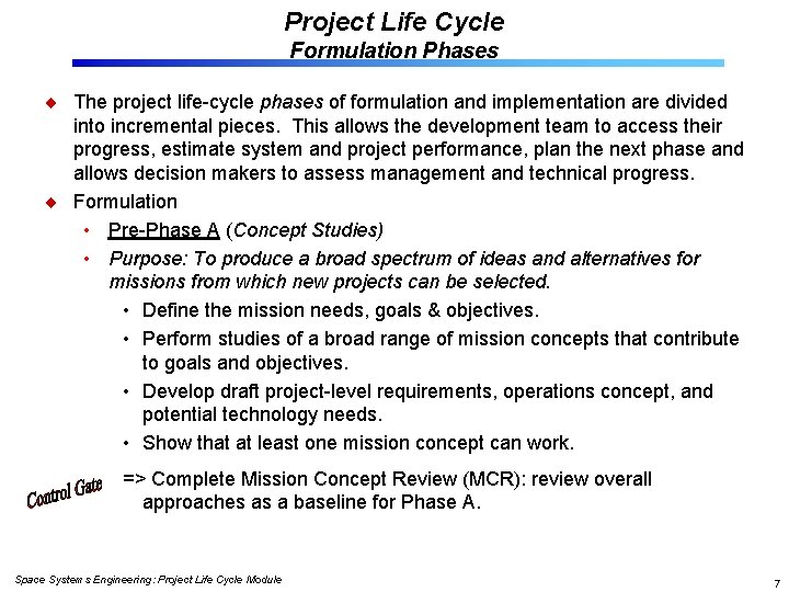 Project Life Cycle Formulation Phases The project life-cycle phases of formulation and implementation are
