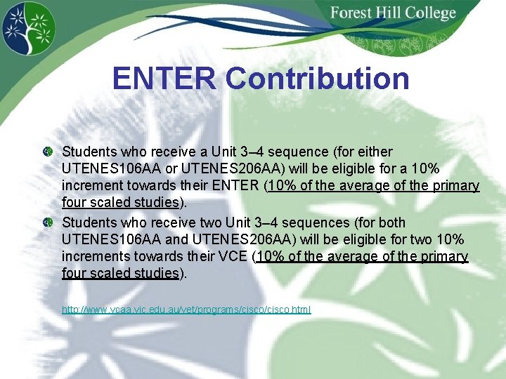 ENTER Contribution Students who receive a Unit 3– 4 sequence (for either UTENES 106