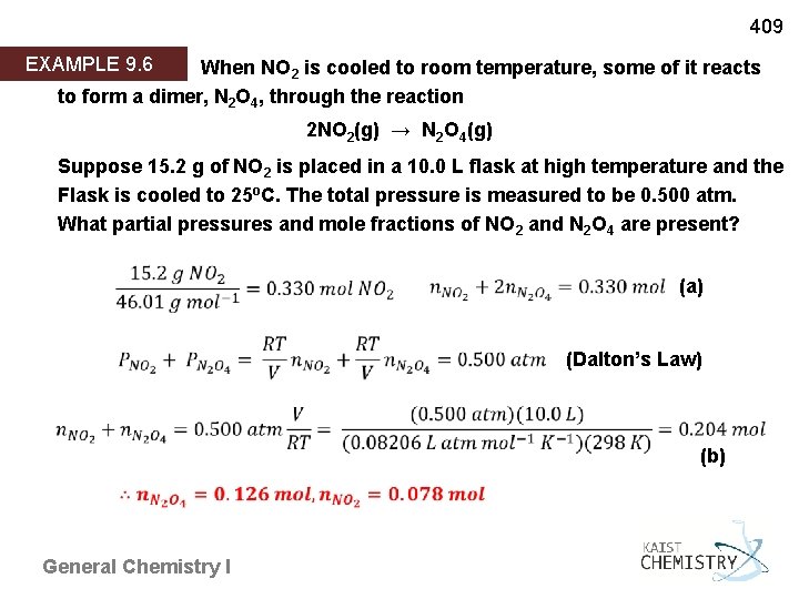 409 EXAMPLE 9. 6 When NO 2 is cooled to room temperature, some of