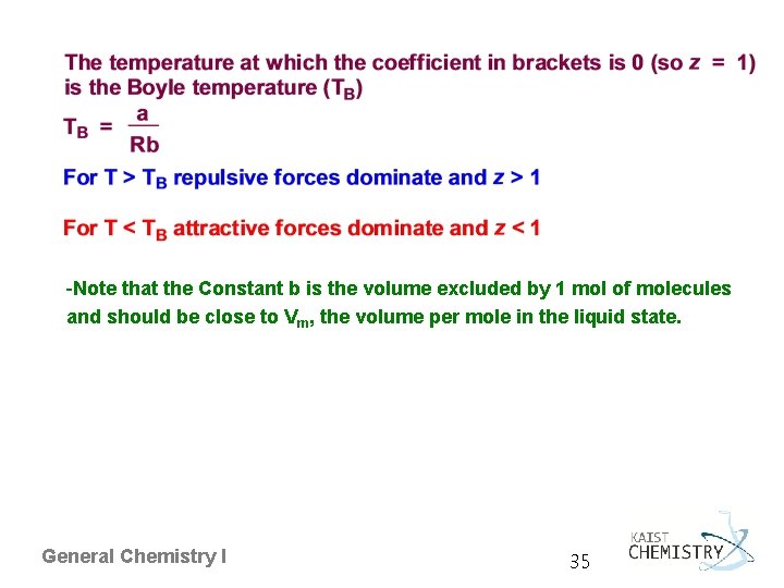-Note that the Constant b is the volume excluded by 1 mol of molecules